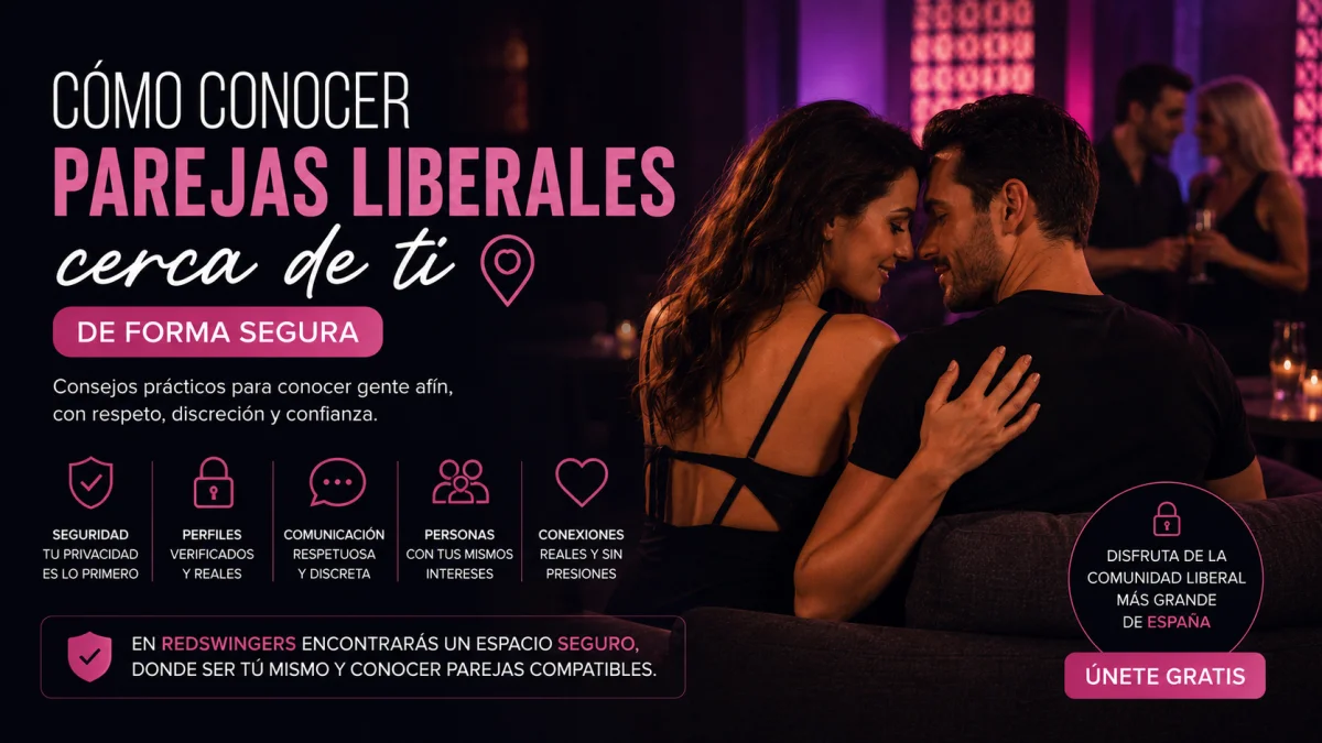 Cómo conocer parejas liberales cerca de ti de forma segura
